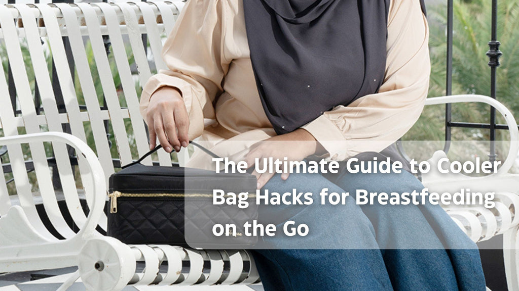 The Ultimate Guide to Cooler Bag Hacks for Breastfeeding on the Go