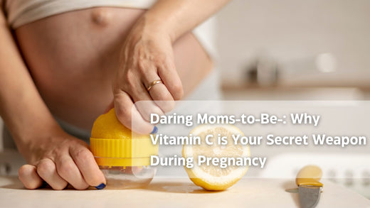 Daring Moms-to-Be: Why Vitamin C is Your Secret Weapon During Pregnancy